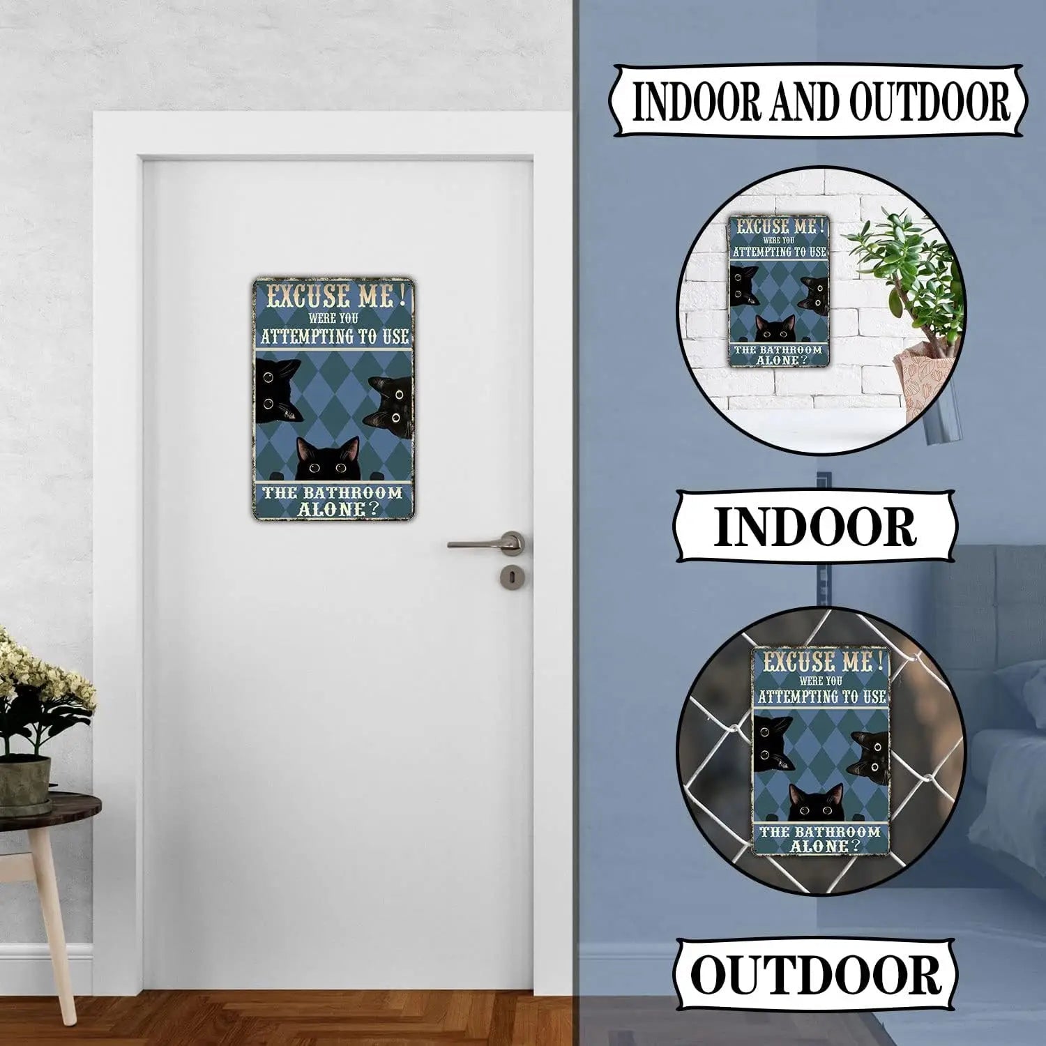 Excuse Me Were You Attempting to Use the Bathroom Alone? Funny Metal Vintage Cat Sign